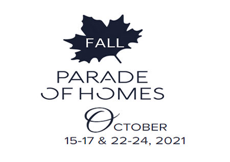 The Fall Parade of Homes is October 15-17, October 22-24